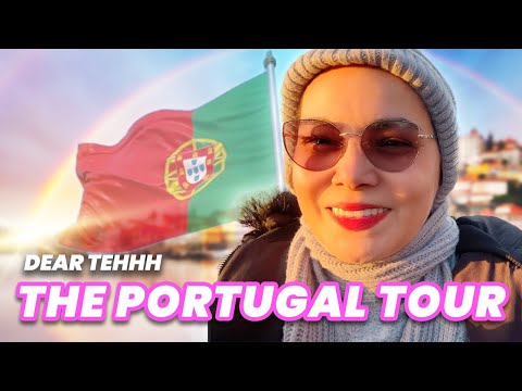 DEAR TEHHH: THE PORTUGAL EXPERIENCE!!!