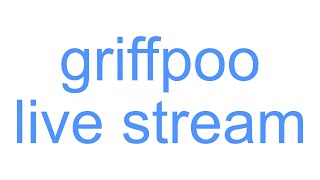 GRIFFPOO LIVE (SUBMIT PROJECTS ON MY PROFILE)