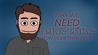 Why we need Christmas now more than ever