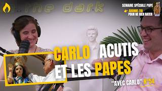 Spécial pape Léon XVI : saint Carlo Acutis et les papes !