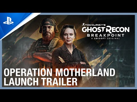 Tom Clancy’s Ghost Recon Breakpoint - Operation Motherland Launch Trailer | PS4