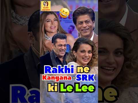 Rakhi ne Kangana-SRK ki Le Lee 🤣 #satire #rakhisawant #srk #salmankhan #bluntbasterds