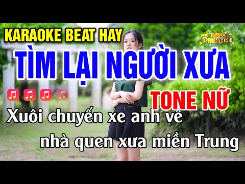 Karaoke Tìm Lại Người Xưa Tone Nữ Nhạc Sống Karaoke Huỳnh Anh