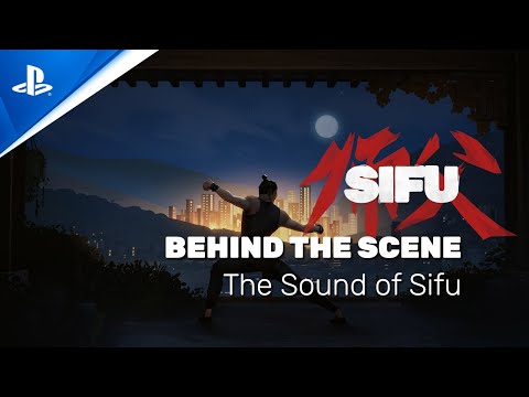 Sifu - Behind The Scenes: The Sound of Sifu | PS5, PS4