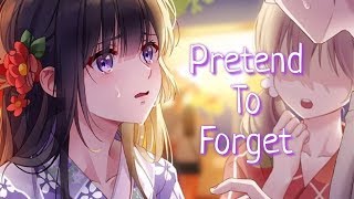 Nightcore  Pretend To Forget