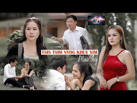 Tsis Tsim Nyog Khuv Xim/Maiv Thoj-Niam Yawg Loj nkauj tshiab/Official Music Video #video  #music