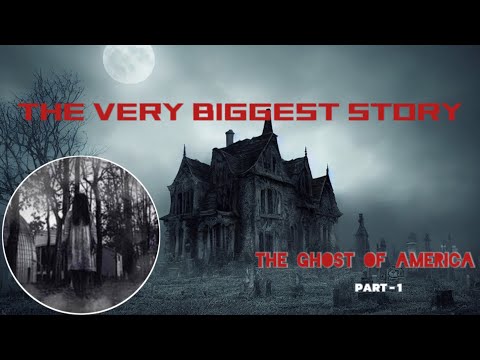 the very biggest ghost story | @Idiotic_ideas | America ghost fictional story #ghost #horrorstories