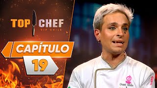 CAPÍTULO 19 🔪👩‍🍳 TOP CHEF VIP CHILE | TEMPORADA 3 🔥