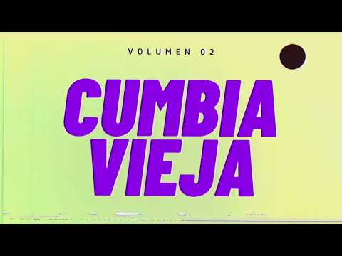 CUMBIA VIEJA │ VOLUMEN 02 │ GRANDES EXITOS