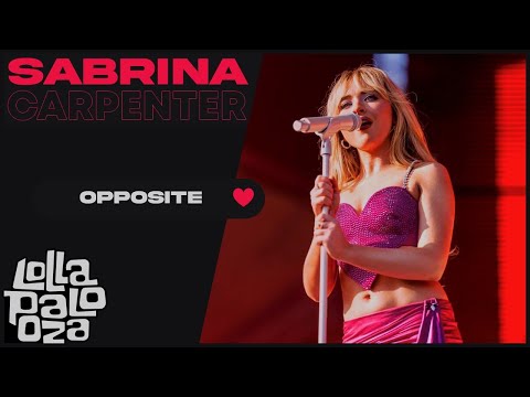 Sabrina Carpenter - opposite (Lollapalooza Chicago)