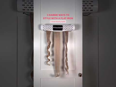 3 Ways To Style With A Flat Iron - Barbie Edition #barbie #hairstyle #flatiron