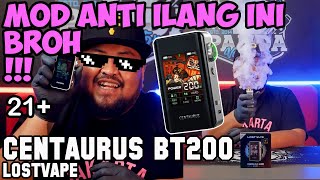 MOD ANTI ILANG | CENTAURUS BT200 Box Mod by LostVape