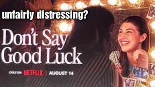Don't Say Good Luck   On Netflix   Sunny Sandler   unfairly distressing