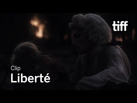 LIBERTÉ Clip | TIFF 2019