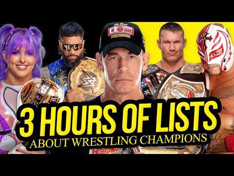 3 HOURS OF LISTS | About Wrestling Champions!