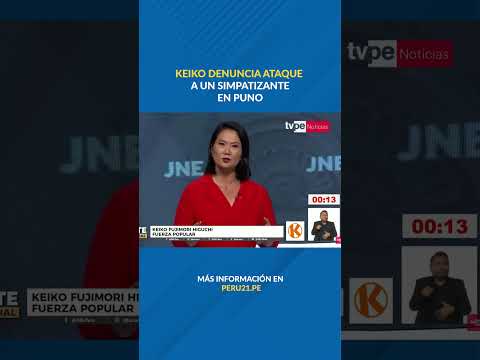 KEIKO FUJIMORI denuncia ataque a un simpatizante en Puno