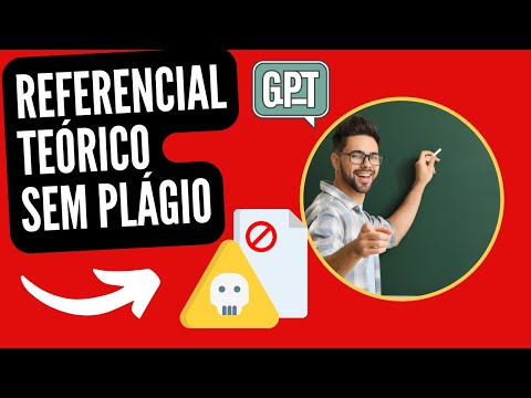 Referencial Teórico ChatGPT - Faça Dessa Forma e Não Caia no Plágio
