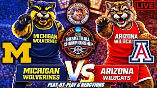 🏀 Arizona Wildcats vs Michigan Wolverines LIVE 🔥 NCAA March Madness | NCAA Tournament  Play-by-Play