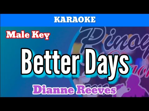 Better Days by Dianne Reeves (Karaoke : Male Key)