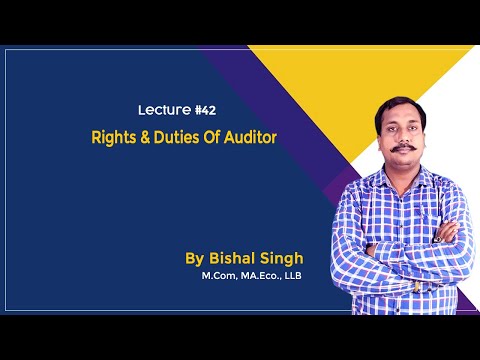 Rights & Duties Of Auditor II LECTURE - 41 II By Bishal Singh