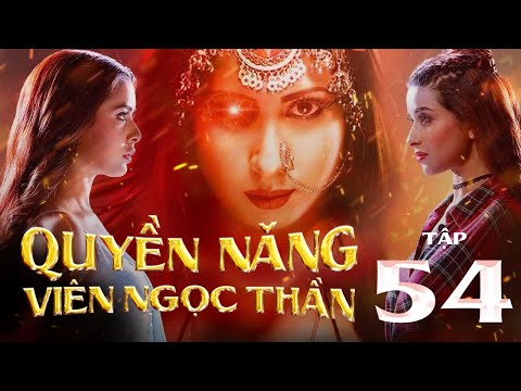 QUYỀN NĂNG VIÊN NGỌC THẦN - Tập 54| Phim Ấn Độ Hay Nhất: Viên Ngọc có sức mạnh tối thượng Thần Shiva