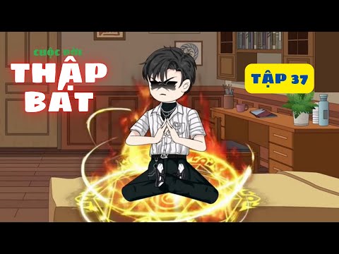 PHIM VIETSUB Ý NGHĨA | CUỘC ĐỜI THẬP BÁT | TẬP 37