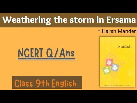 Weathering the storm in Ersama | NCERT/Answer Explanation | Chapter-6 Moments | Class 9 English
