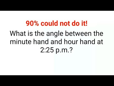 What is the angle between the minute and the hour hand at 2:25 pm? 99% could not do it!