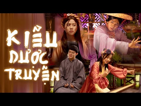 KIỀU DƯỢC TRUYỆN 2021 | TRẦN VÂN, BẢO HÂN, QUANG ANH