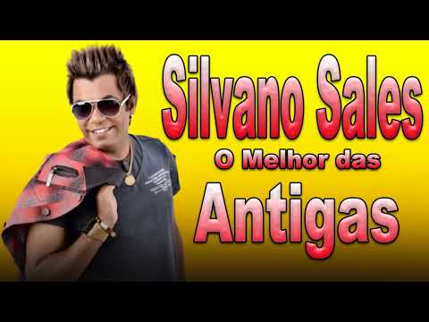 SILVANO SALES AS MELHORES DAS ANTIGAS