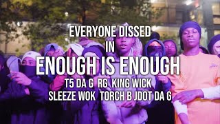 EVERYONE DISSED IN T5 Da G x RG x Jdot Da G and more “Enough Is Enough” 