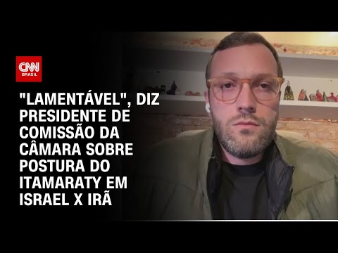 ​Deputado Filipe Barros critica postura do Itamaraty sobre conflito Israel x Irã | BASTIDORES