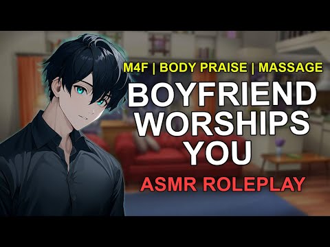 Boyfriend Worships and Praises You After a Long Day [M4F] [Massage] [Slightly Spicy] [Kissing]