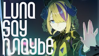 【歌ってみた】Luna say maybe covered by 夕凪機