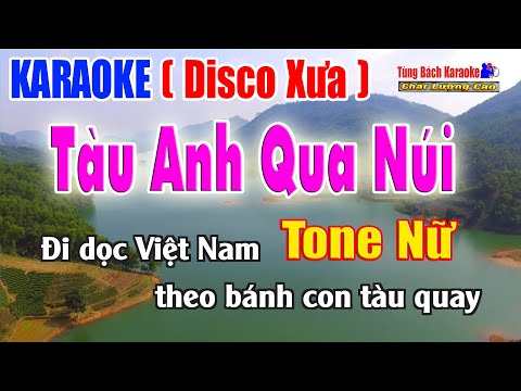 Karaoke Disco Xưa Tàu Anh Qua Núi ( Tone Nữ ) Nhạc Sống Tùng Bách