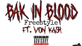 BAK IN BLOOD (Official Video) ft. VON KA$H - Directed by Bleeding Edge Imagery