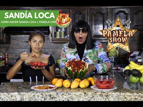 COMO HACER SANDIA LOCA | PAMELA CHEF |LA HORA DEL TÈ