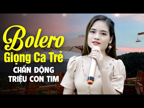 Giọng Ca Trẻ Hát BOLERO Cực Ngọt - LK Nhạc Vàng Bolero Chấn Động Triệu Con Tim