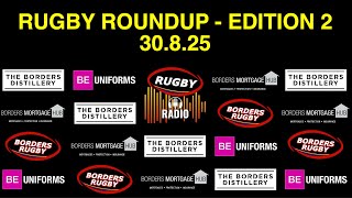 SCOTTISH CLUB RUGBY ROUNDUP - EDITION 2 - 30.8.25