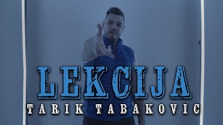 TARIK TABAKOVIC -  LEKCIJA (Official Video)