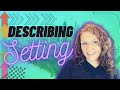 Describing Settings in Storytelling