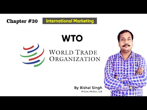 World Trade Organisation (WTO) – International Marketing