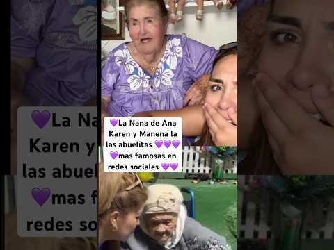 Manena y Rita ,Ana Karen y la nana las abuelitas y nietas más simpáticas y divertidas de las redes