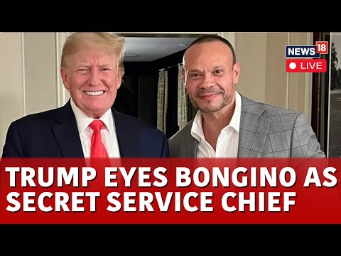 CNN Source: Trump Is Considering To Make Podcaster Dan Bongino As Head Of US Secret Service | N18G