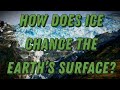 Glacial Processes and Features