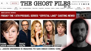 The Ghost Files Ep. 52 | Major Crystal Lake Casting News