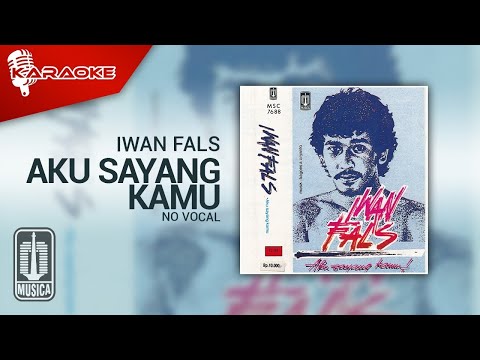 Iwan Fals – Aku Sayang Kamu (Karaoke Video) | No Vocal – Female Version