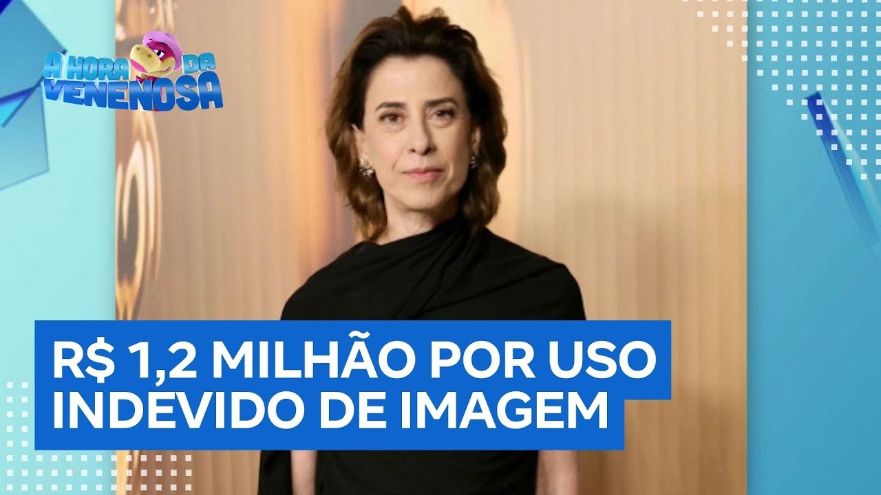 Fernanda Torres pede R$ 1,2 milhão para marca de lingerie por uso indevido de imagem
