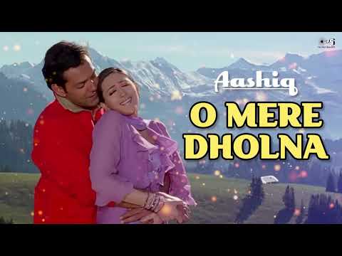 O Mere Dholna O Mere Sajna | Full Audio | Aashiq | Bobby Deol | Karisma Kapoor | Bollywood Song