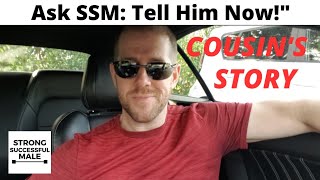 COUSIN'S STORY - I Just Learned That My Cousin Is Marrying A Party Gal Who I Repeatedly Hooked Up...